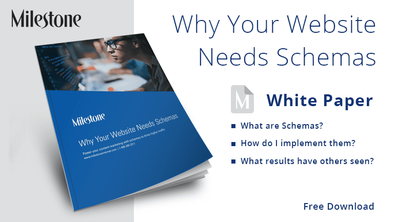 Milestone White Paper: Why Your Website Needs Schemas - milestoneinternet.com, Milestone Inc.