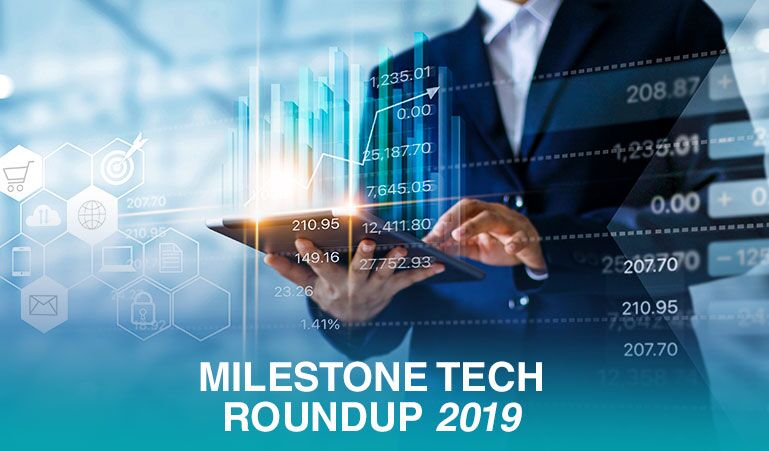 Milestone Tech roundup 2019 - milestoneinternet.com, Milestone Inc.