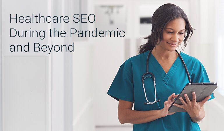 Healthcare SEO During the Pandemic and Beyond - milestoneinternet.com, Milestone Inc.