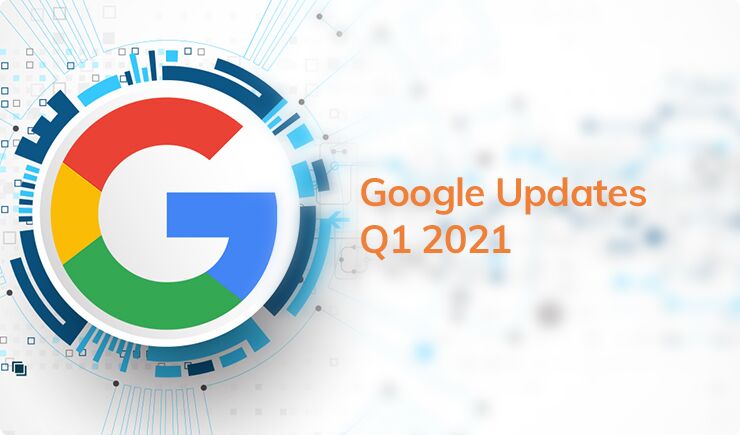 Google Updates Q1 2021