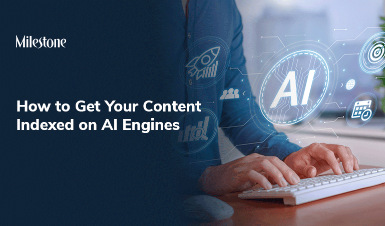 How to Get Your Content Indexed on AI Engines