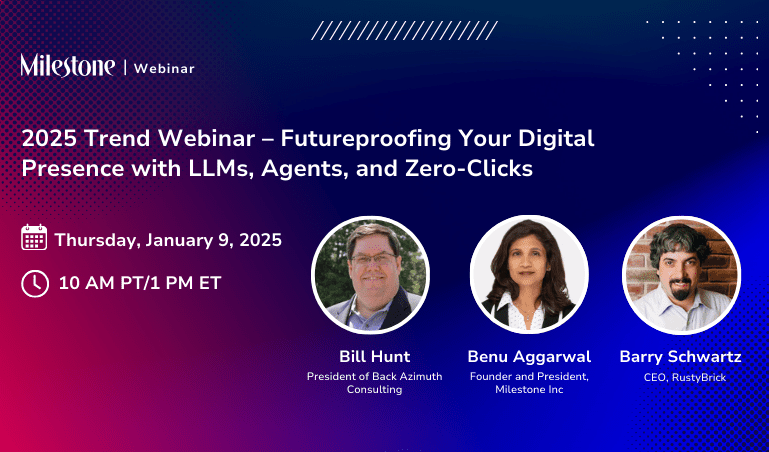 2025 Trend Webinar – Futureproofing Your Digital Presence with LLMs, Agents, and Zero-Clicks